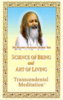 Maharishi Mahesh Yogi – Science of Being and Art of Living
