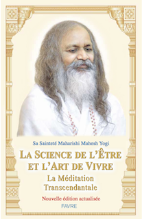La Science de l’Être et l’Art de Vivre - Maharishi Mahesh Yogi