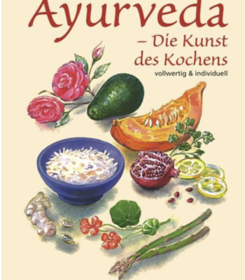 Ayurveda Die Kunst des Kochens