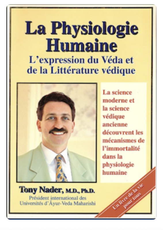 La physiologie humaine une expression du véda, Dr. Tony Nader
